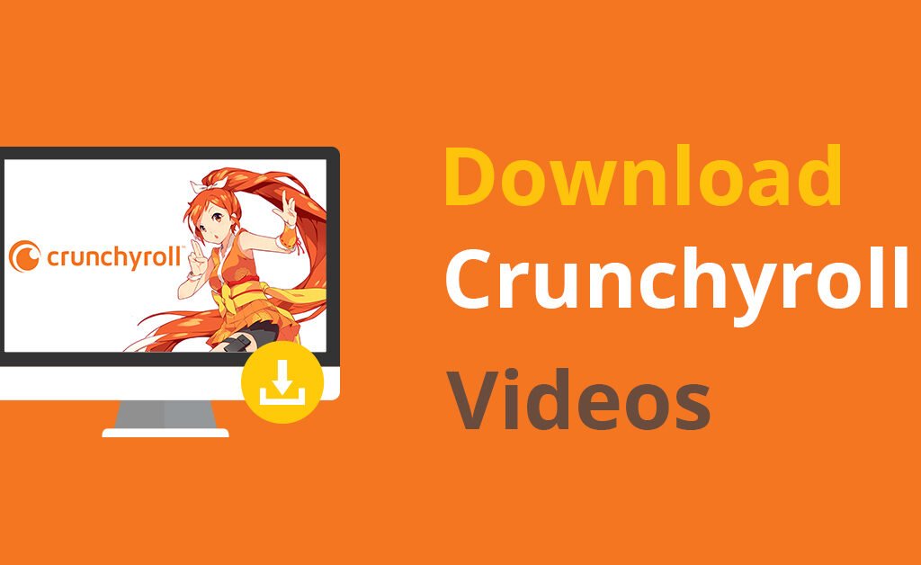 How to Download Crunchyroll on Your Mobile and PC